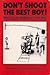 Don't Shoot the Best Boy! by John Shand