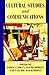 Cultural Studies and Commun...