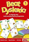 Beat Dyslexia: Bk. 1: A Step-by-step Multi Sensory Literacy Programme Beat Dyslexia: Bk. 1: A Step-by-step Multi Sensory Literacy Programme