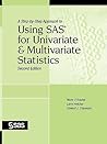 A Step-by-Step Approach to Using SAS for Univariate and Multivariate Statistics