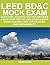 Leed Bd&c Mock Exam: Questions, Answers, and Explanations: A Must-Have for the Leed AP Bd+c Exam, Green Building Leed Certification, and Su