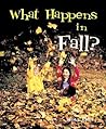 What Happens in Fall? (I Like the Seasons!)