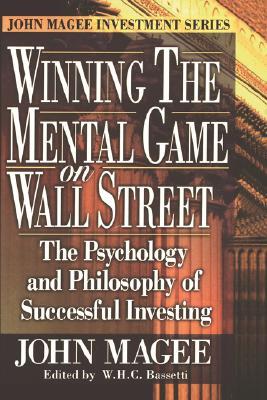 Winning the Mental Game on Wall Street: The Psychology and Philosophy of Successful Investing (Hardcover)