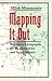 Mapping It Out by Mark Monmonier