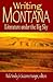 Writing Montana