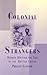 Colonial Strangers: Women Writing the End of the British Empire