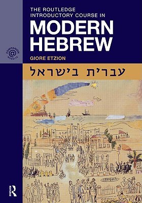 The Routledge Introductory Course in Modern Hebrew: עברית בישראל (Paperback)