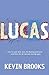 Lucas by Kevin Brooks