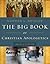The Big Book of Christian Apologetics by Norman L. Geisler