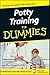 Potty Training For Dummies by Diane Stafford