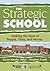 The Strategic School: Makin...