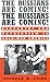 The Russians Are Coming! The Russians Are Coming! by Richard M. Fried