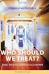 Who Should We Treat?: Rights, Rationing, and Resources in the NHS