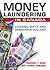 Money Laundering in Canada: Chasing Dirty and Dangerous Dollars