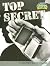 Top Secret (American History Through Primary Sources)