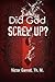 Did God Screw Up?