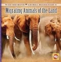 Migrating Animals of the Land