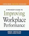 A Manager's Guide to Improving Workplace Performance