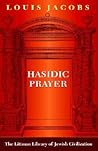 Hasidic Prayer: With a New Introduction (The Littman Library of Jewish Civilization)
