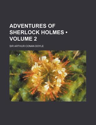 Adventures of Sherlock Holmes - Volume 2