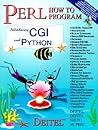 Perl: How to Program, Introducing CGI and Python Perl: How to Program, Introducing CGI and Python
