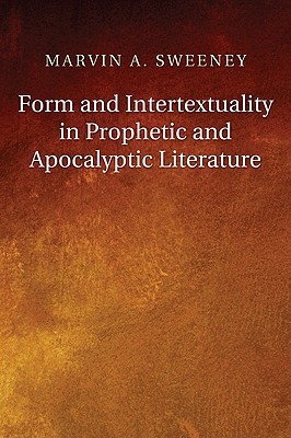 Form and Intertextuality in Prophetic and Apocalyptic Literature (Paperback)