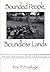 Bounded People, Boundless Lands by Eric T. Freyfogle