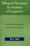 Bilingual Dictionary for Students of Linguistics: Diccionario Bilingue para Estudiantes de Linguistica Bilingual Dictionary for Students of Linguistics: Diccionario Bilingue para Estudiantes de Linguistica