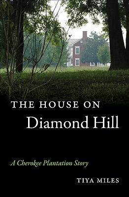 The House on Diamond Hill: A Cherokee Plantation Story (Hardcover)