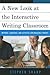 A New Look at the Interactive Writing Classroom by Stephen Sharp