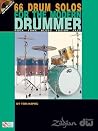 66 Drum Solos for the Modern Drummer: Rock * Funk * Blues * Fusion * Jazz 66 Drum Solos for the Modern Drummer: Rock * Funk * Blues * Fusion * Jazz