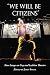 "We Will Be Citizens": New ...