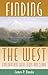 Finding the West: Explorations with Lewis and Clark (Histories of the American Frontier Series)