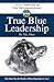 True Blue Leadership: Top 10 Tricks from the Chief Motivational Hound