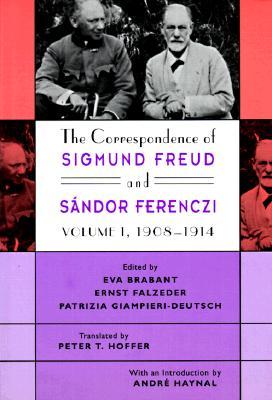 The Correspondence of Sigmund Freud and Sándor Ferenczi, Volume 1: 1908-1914 (Hardcover)