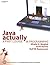 Java Actually: A First Course in Programming