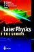 Laser Physics at the Limits