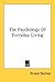 The Psychology Of Everyday ...