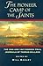 Pioneer Camp Of The Saints: The 1846 and 1847 Mormon Trail Journals of Thomas Bullock