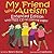 My Friend with Autism by Beverly Bishop