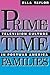 Prime-Time Families: Televi...