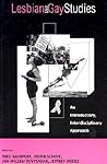 Lesbian and Gay Studies: An Introductory, Interdisciplinary Approach Lesbian and Gay Studies: An Introductory, Interdisciplinary Approach