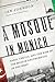 A Mosque in Munich by Ian  Johnson