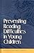 Preventing Reading Difficulties in Young Children by Committee on the Prevention...