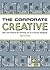 The Corporate Creative: Tips and Tactics for Thriving As an In-house Designer