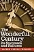 The Wonderful Century: Its ...