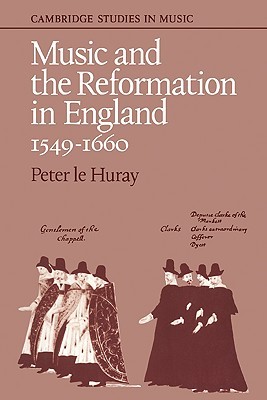 Music and the Reformation in England 1549–1660 (Cambridge Studies in Music)