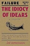 The Idiocy of Idears The Idiocy of Idears