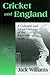 Cricket and England (Sport in the Global Society)