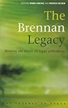 The Brennan Legacy: Blowing the Winds of Legal Orthodoxy The Brennan Legacy: Blowing the Winds of Legal Orthodoxy